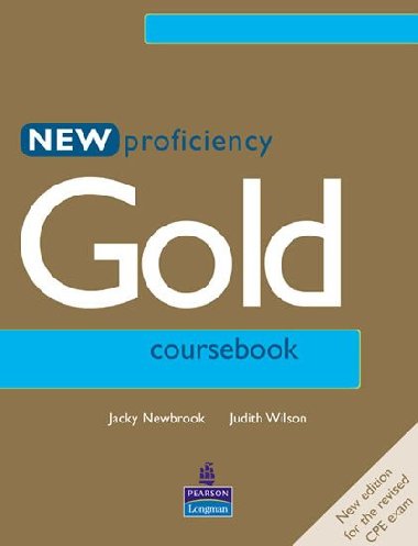 New Proficiency Gold Course Book - Wilson Judith
