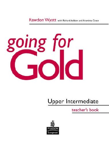 Going for Gold Upper Intermediate Teachers Book - Burgess Sally