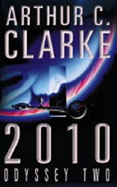 2010: Odyssey Two - Clarke Arthur C.