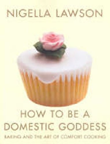 How to Be a Domestic Goddess - Lawsonov Nigella