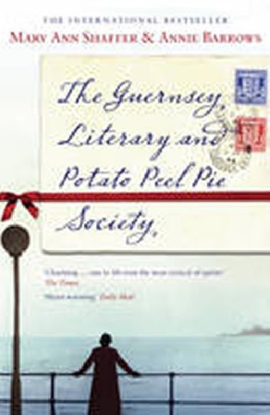 The Guernsey Literary and Potato Peel Pie Society - Shafferov Mary Ann, Barrowsov Annie