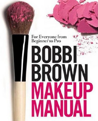Bobbi Brown Makeup Manual - Brown Bobby