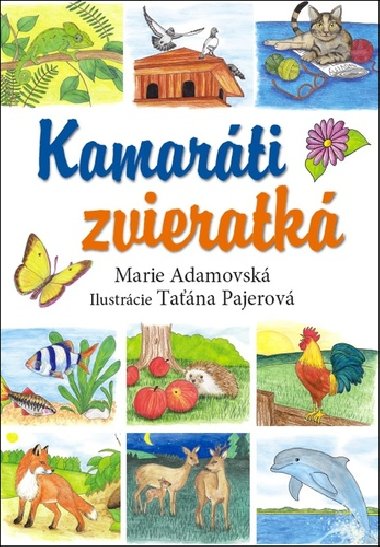 Kamarti zvieratk - Marie Adamovsk; Tana Pajerov