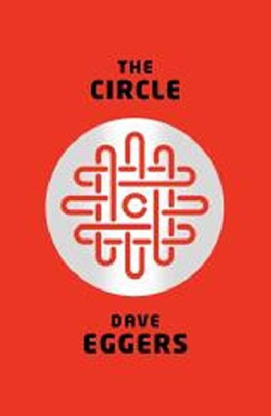The Circle - Eggers Dave