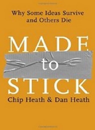 Made to Stick - Heath Chip, Heath Dan