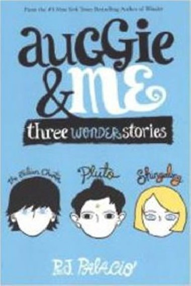 Auggie & Me Three Wonder Stories - Palaciov Raquel J.