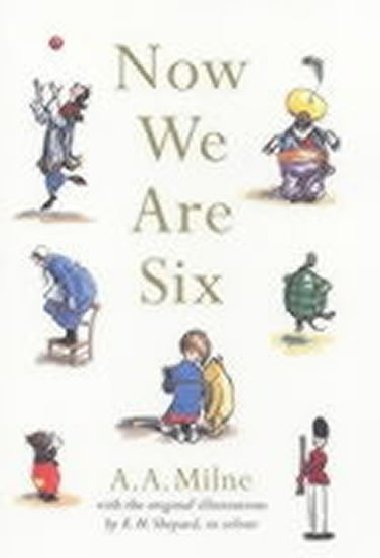 Now We Are Six - Milne A. A.