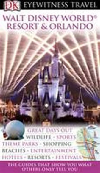 Walt Disney World Resort and Orlando - DK Eyewitness Travel Guide - neuveden