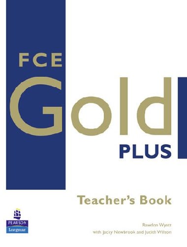 FCE Gold Plus Teachers Resource Book - Wyatt Rawdon
