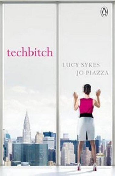 Techbitch - Sykesová Lucy, Piazzaová Jo
