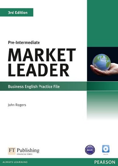 Market Leader 3rd Edition Pre-Intermediate Practice File & Practice File CD Pack - Rogers John