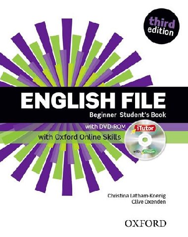 English File Third Edition Begginer Students Book with iTutor DVD-ROM and Online Skills - Latham-Koenig, Ch.; Oxengen, C.; Selingson, P.