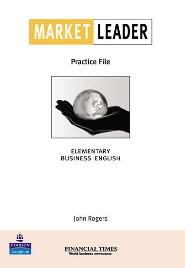 Market Leader: Elementary Practice File Book : Business English with the 