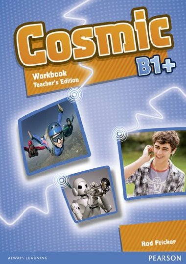 Cosmic B1+ Workbook Teachers Edition & Audio CDPack - Fricker Rod