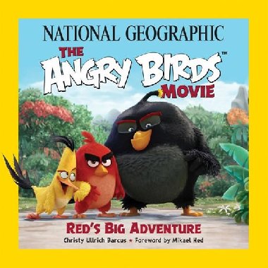 The Angry Birds Movie - Reds Big Adventure - Barcus Christy Ullrich
