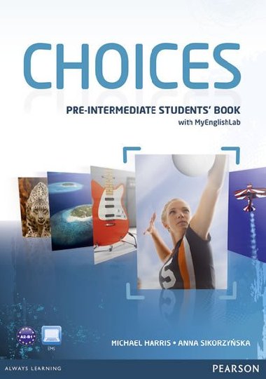 Choices Pre-Intermediate Students Book & PIN Code Pack - Harris Michael, Sikorzyska Anna