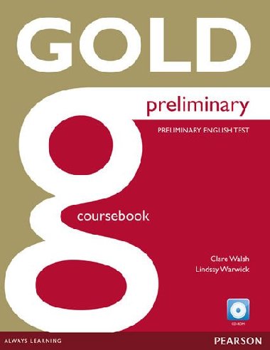 Gold Preliminary Coursebook and CD-ROM Pack - Walsh Clare, Warwick Lindsay