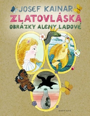 ZLATOVLSKA - Josef Kainar; Alena Ladov