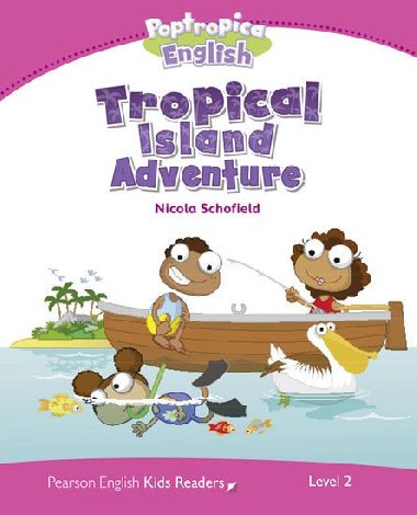 Level 2: Poptropica English Tropical Island Adventure - Schofield Nicola