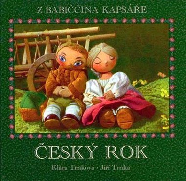 esk rok - z babiina kapse - Klra Trnkov; Ji Trnka