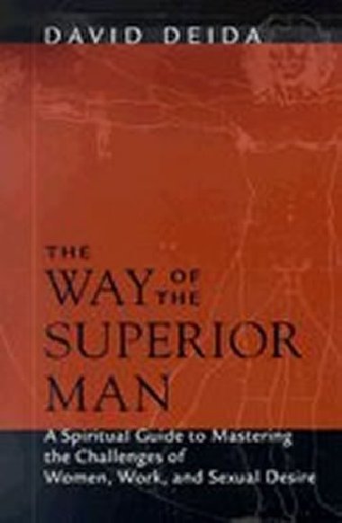 The Way of the Superior Man - Deida David