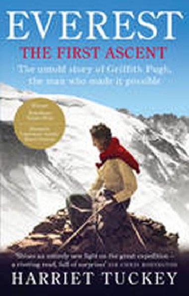 Everest - The First Ascent - Tuckey Harriet