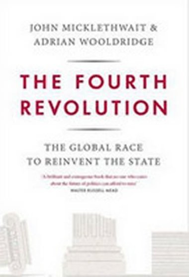 The Fourth Revolution - Micklethwait John, Wooldridge Adrian,
