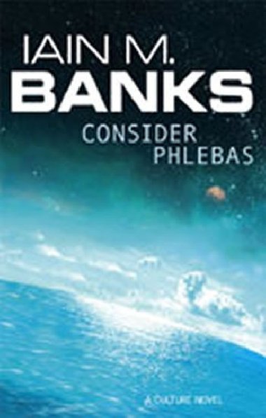 Consider Phlebas - Banks Iain M.