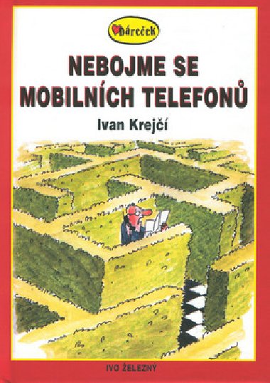 NEBOJME SE MOBILNCH TELEFON - Ivan Krej