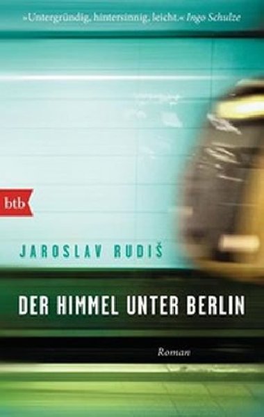 Himmel unter Berlin - Rudiš Jaroslav