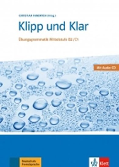 Klipp und Klar Mittlestufe neu (B2-C1) - L/B + CD - neuveden