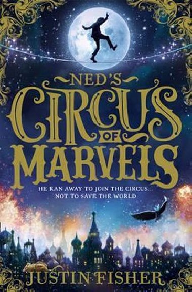 Ned´s Circus of Marvels - Fisher Justin