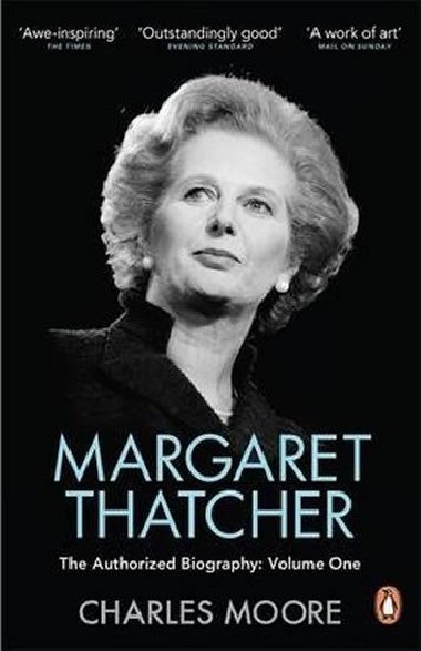Margaret Thatcher: The Authorized Biography - Moore Charles