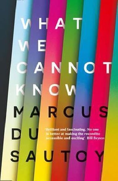 What We Cannot Know - du Sautoy Marcus