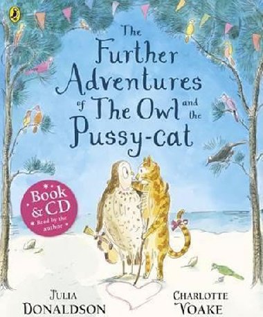 The Further Adventures of the Owl and the Pussy-cat - Donaldson Julia