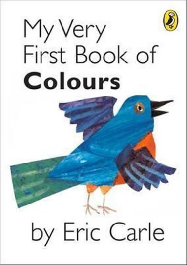 My Very First Book of Colours - Carle Eric