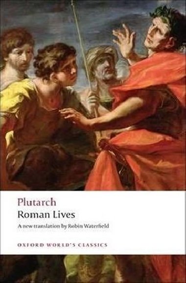 Roman Lives: A Selection of Eight Lives - Plutarch