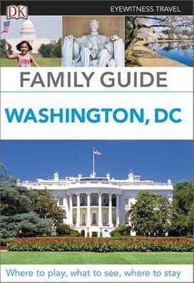 Washington, DC - DK Eyewitness Travel Family Guide - neuveden
