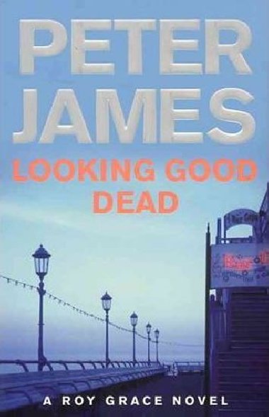 Looking Good Dead - James Peter