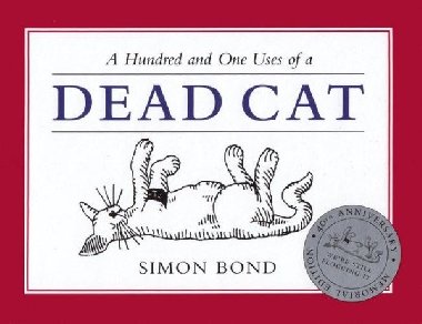 101 Uses of Dead Cat - Bond Simon