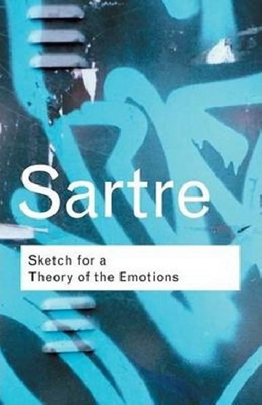 Sketch for a Theory of Emotion - Sartre Jean-Paul