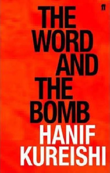 The Word and the Bomb - Kureishi Hanif