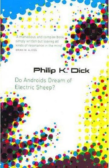 Do Androids Dream of Electric Sheep? - Dick Philip K.
