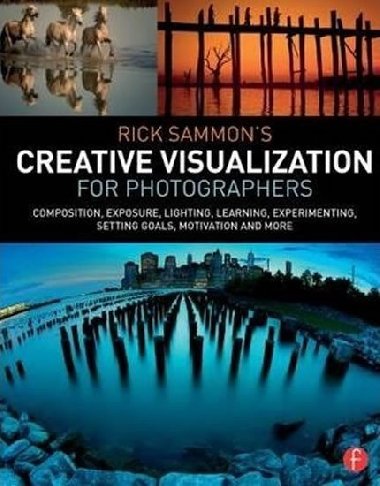 Rick Sammons Creative Visualization for Photographers - Sammon Rick