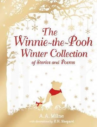 The Winnie-the-Pooh: Winter Collection of Stories and Poems - Milne A. A.