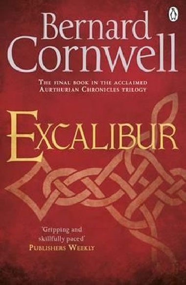 Excalibur - A Novel of Arthur - Cornwell Bernard