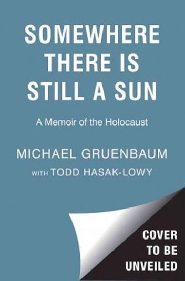 Somewhere There Is Still a Sun - Gruenbaum Michael