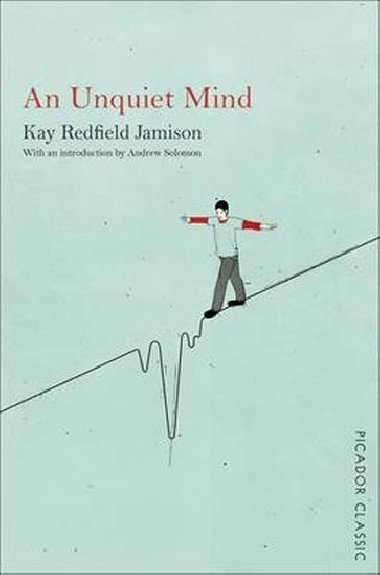 An Unquiet Mind - Jamison Kay Redfield