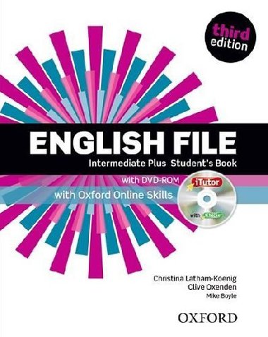 English File Third Edition Intermediate Plus Students Book with iTutor DVD-ROM and Online Skills - Latham-Koenig, Christina; Oxenden, Clive