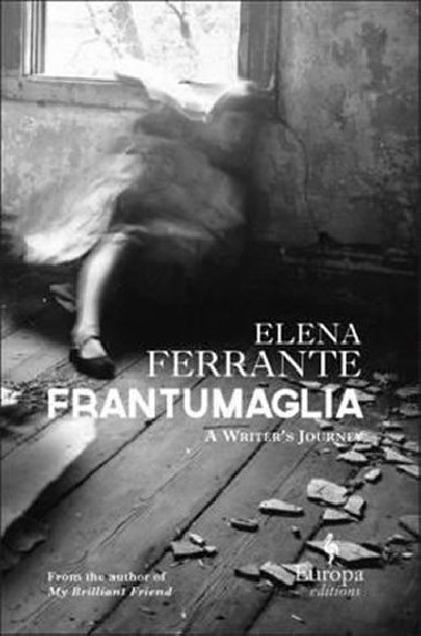 Frantumaglia - Ferrante Elena